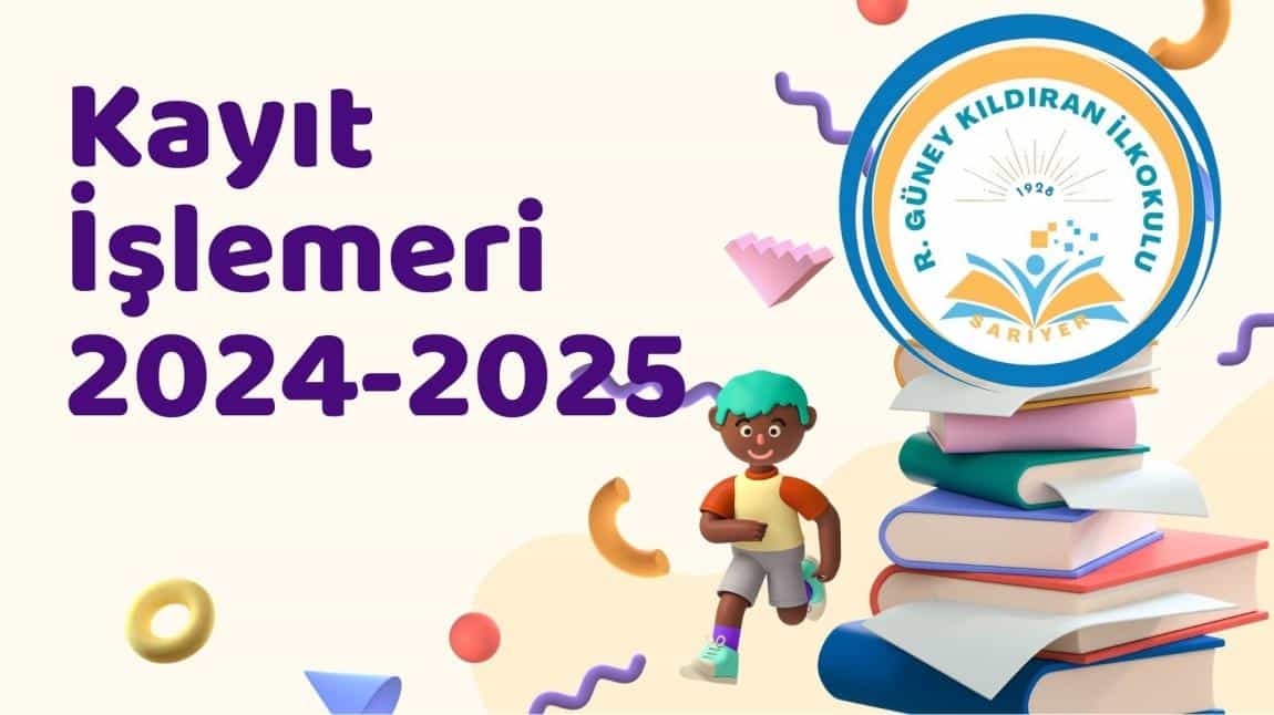 2024-2025 Eğitim Öğretim Yılı Kayıt İşlemleri Başlamıştır!